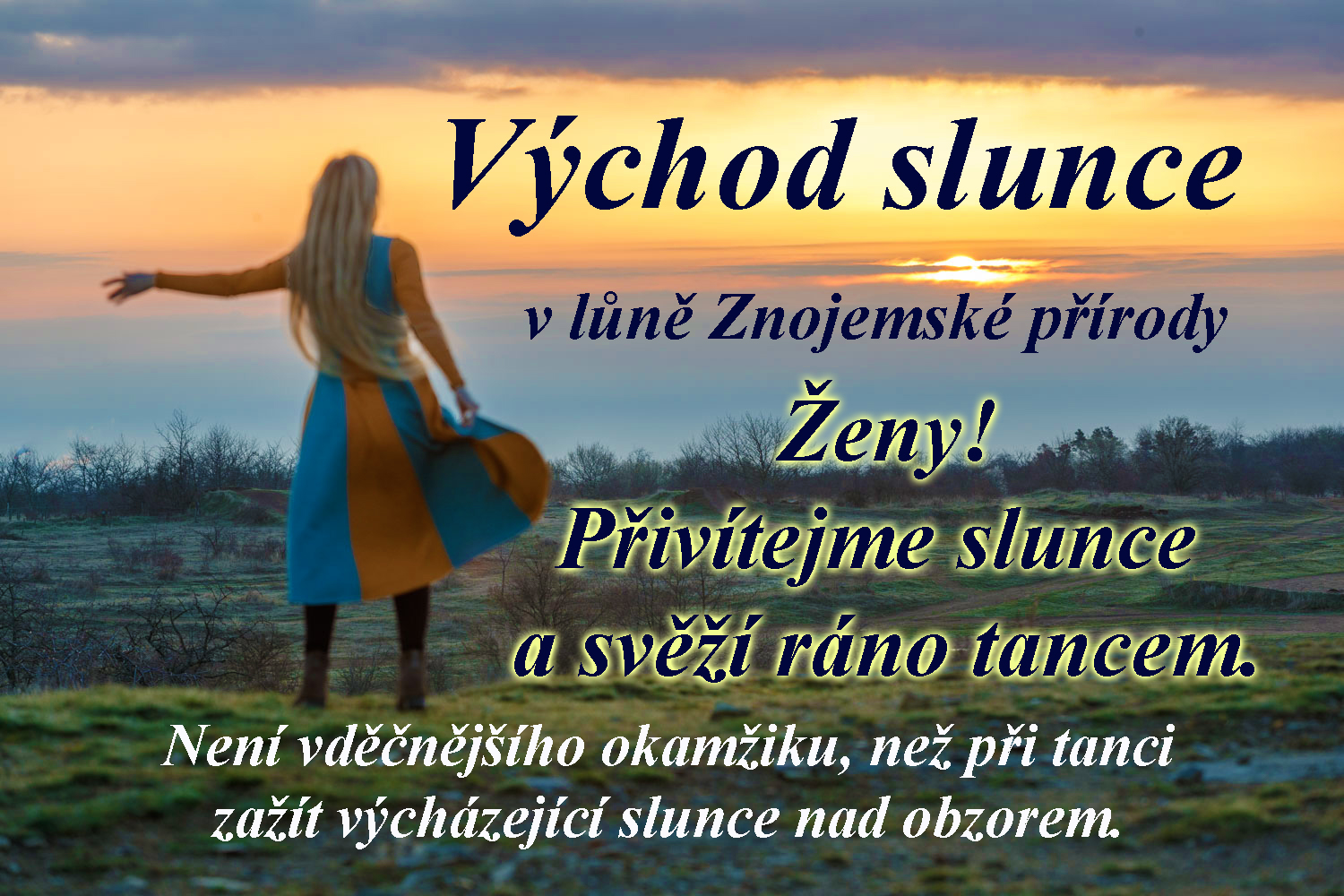 lekce – Tanec ráno při východu slunce.